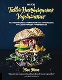 Taller de hamburguesas vegetarianas (Libros singulares)