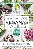 Recetas veganas fáciles [Español]: Disfruta Como Nunca De La Cocina 100% Vegetal